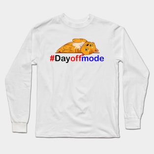 Day off mode Long Sleeve T-Shirt